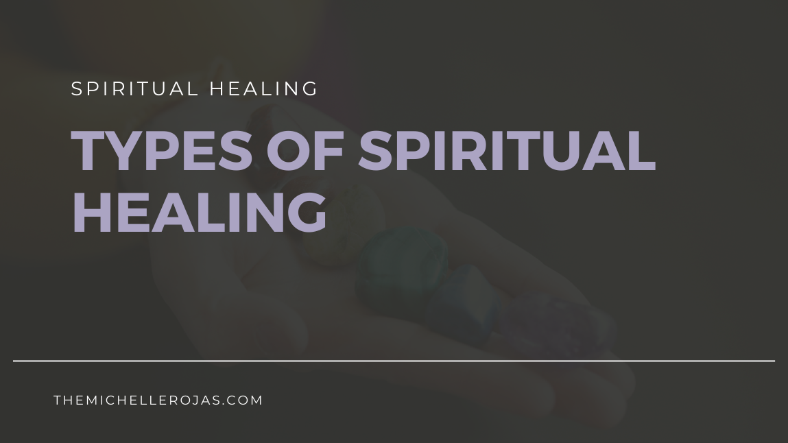 Types of Spiritual Healing - What are the Types of Spiritual Healing?