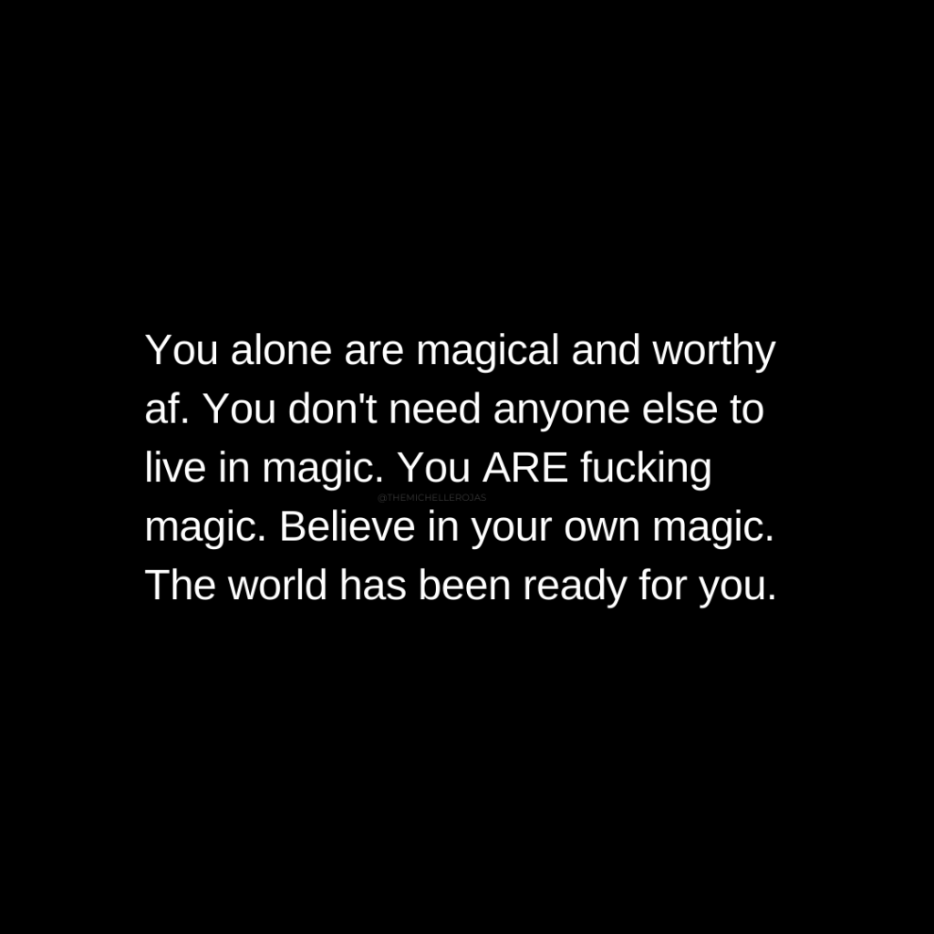 you are magical worthy af quote