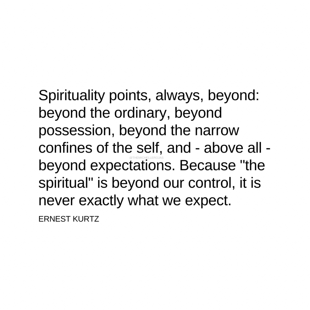 spirituality expectations ernest kurtz quotes